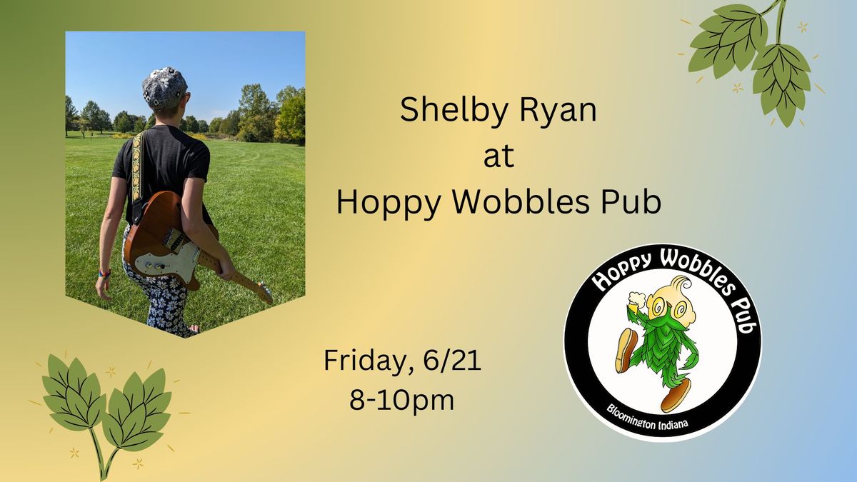 Shelby Ryan at Hoppy Wobbles Pub