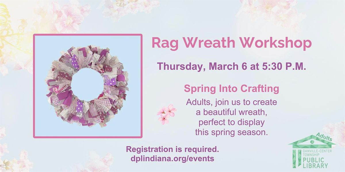 Spring into Crafting: Rag Wreath Workshop