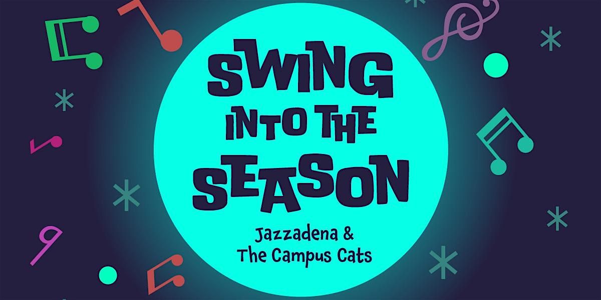 Jazzadena presents "Swing Into the Season", directed by Mary Durst