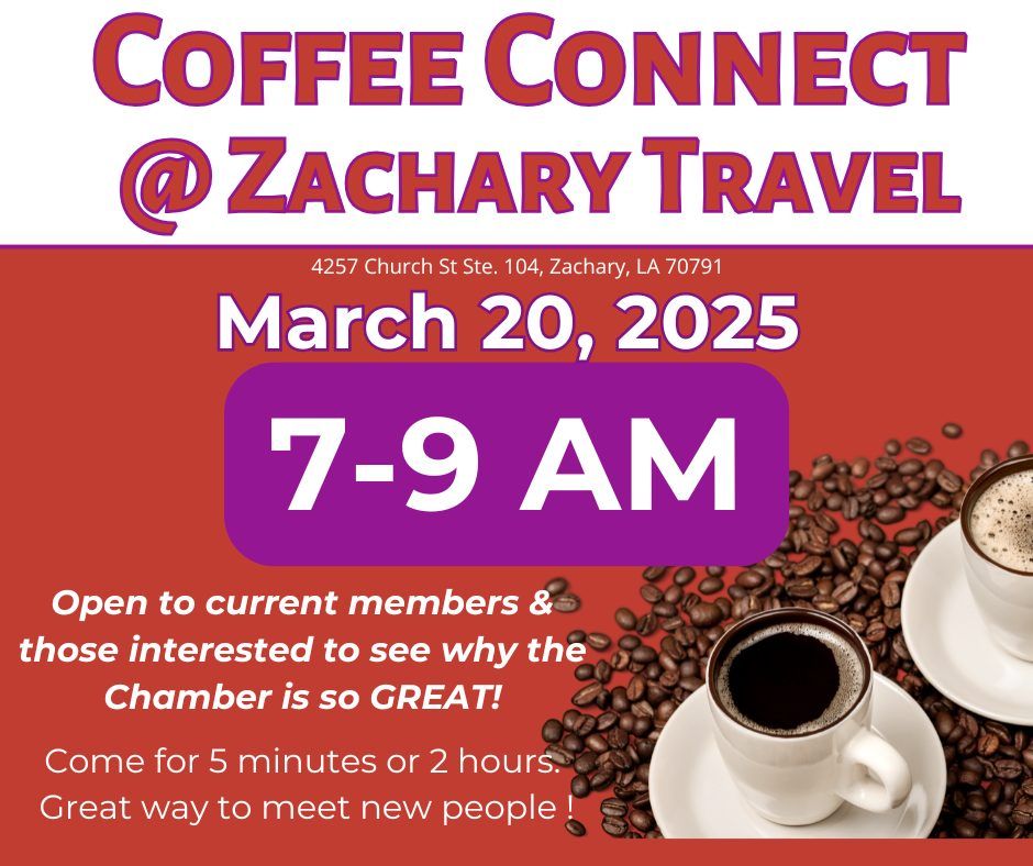 COFFEE CONNECT @Zachary Travel 