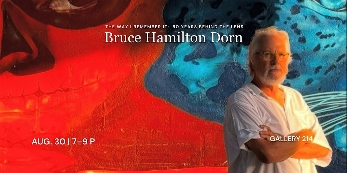 Bruce Hamilton Dorn  \u201cThe Way I Remember It\u201d