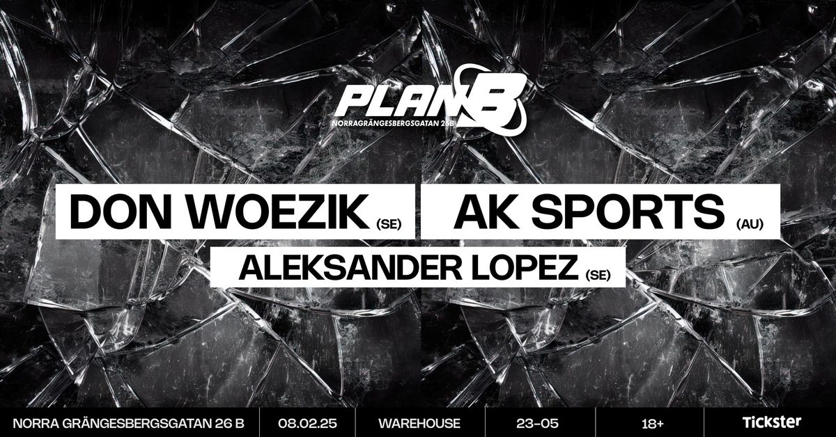 AK SPORTS (AU) x DON WOEZIK \/\/ Plan B \u2013 Malm\u00f6