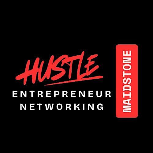 HUSTLE Maidstone Kent Entrepreneur  Networking  Event