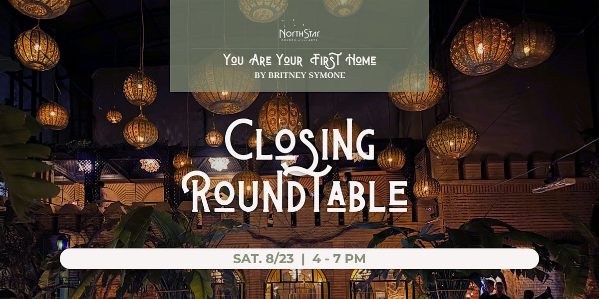 You Are Your First Home: Closing Roundtable