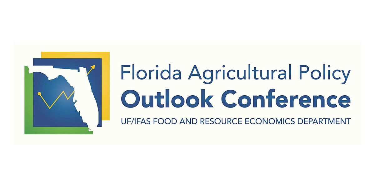 10th Annual Florida Agricultural Policy Outlook Conference