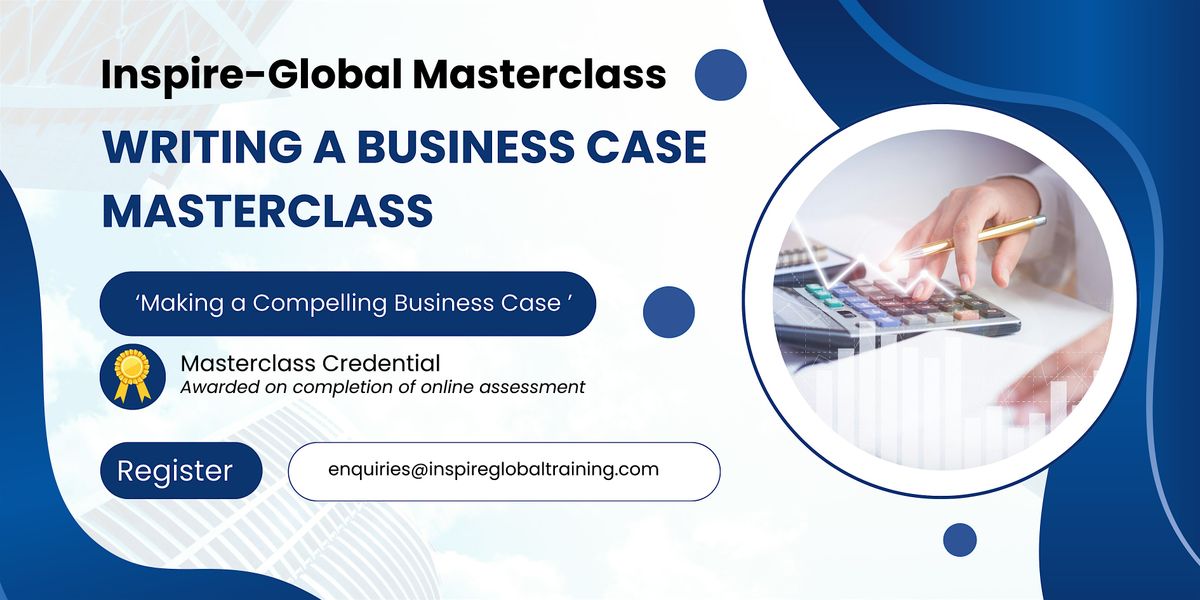 Writing a Business Case Masterclass - LONDON