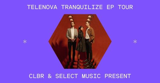 TELENOVA Tranquilize EP Tour (NEW DATE)