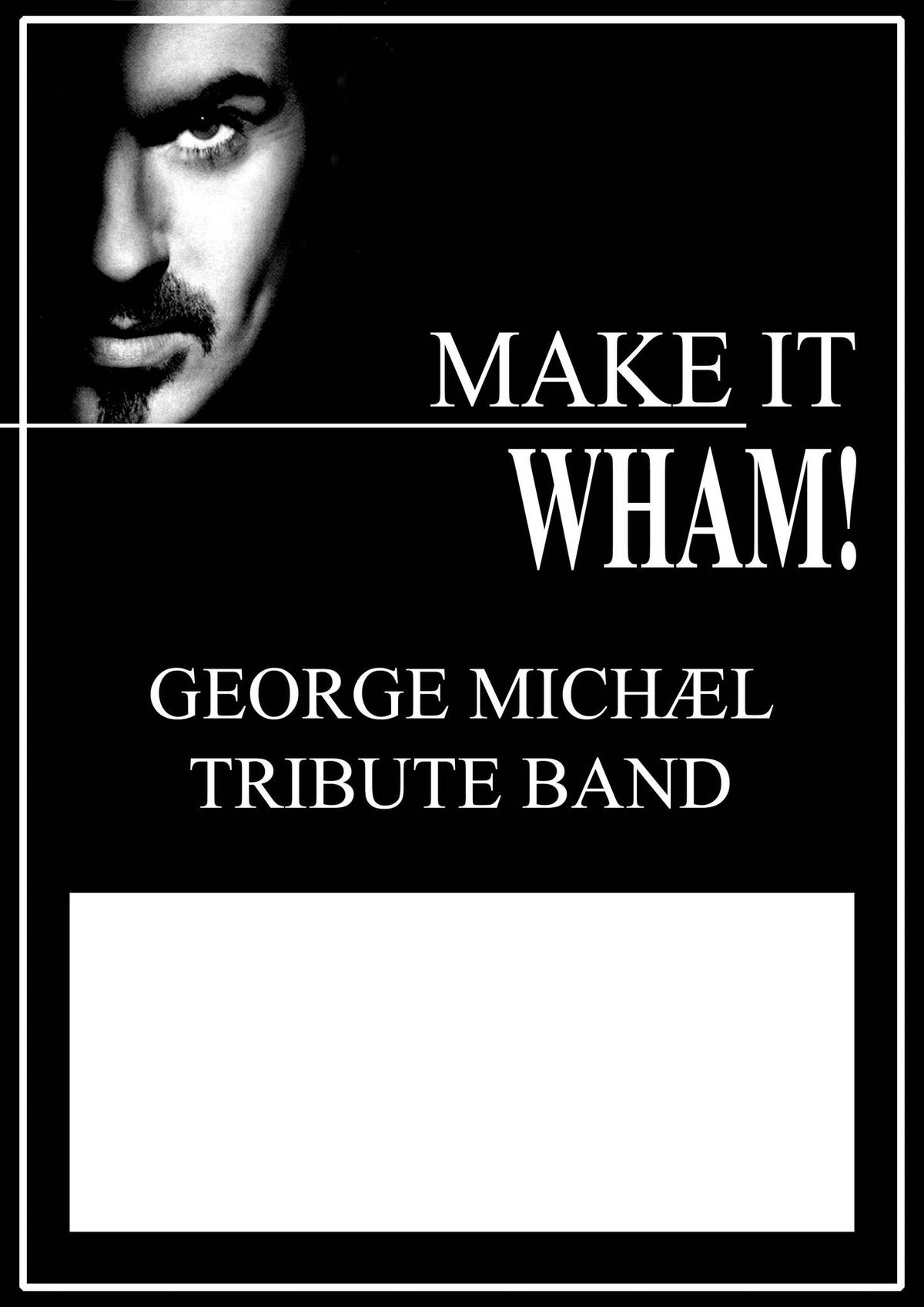 MAKE IT WHAM! (Tributo George Michael) 