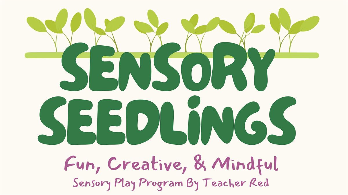 Sensory Seedlings Spring Class