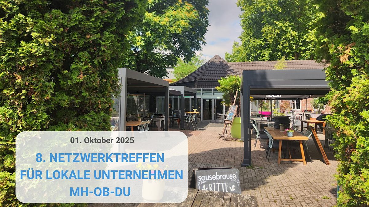 8. Netzwerktreffen f\u00fcr lokale Unternehmen MH-OB-DU