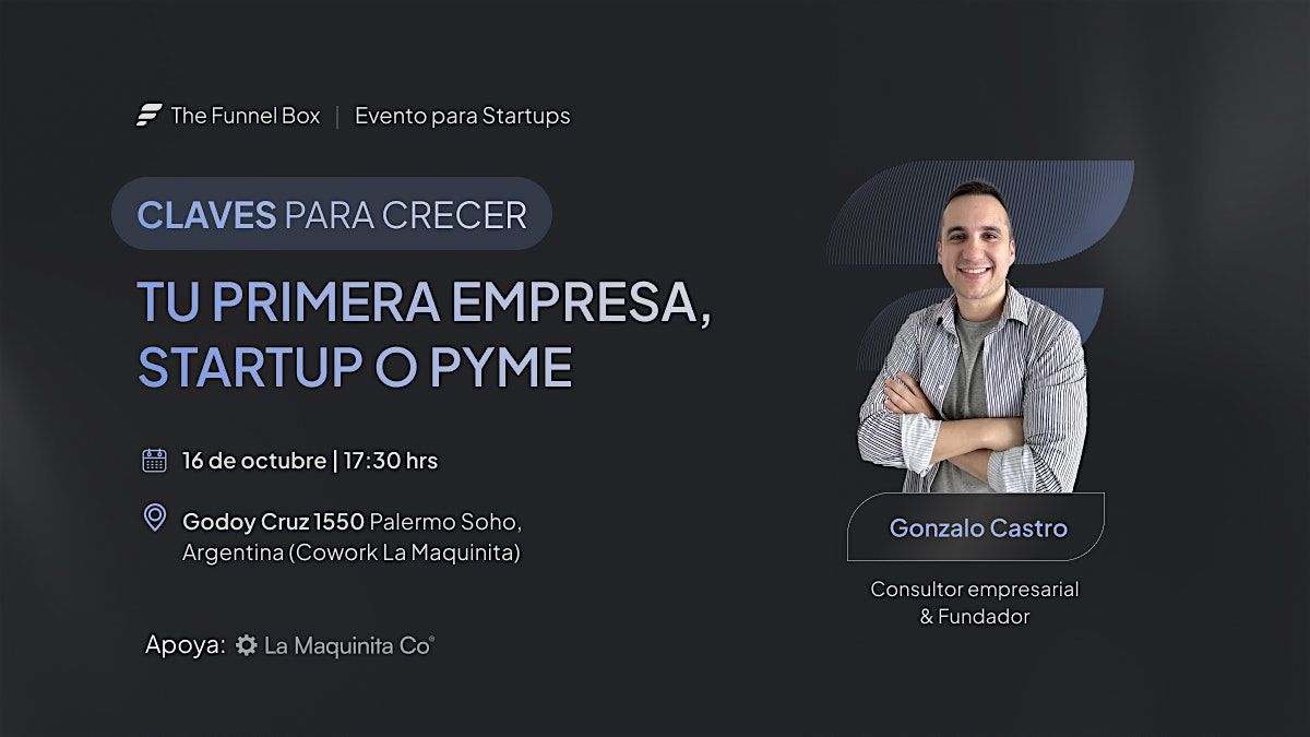 Claves para crecer tu primera Empresa, Startup o Pyme