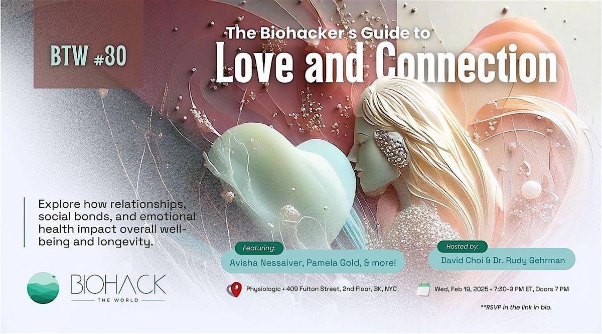 The Biohacker\u2019s Guide to Love & Connection