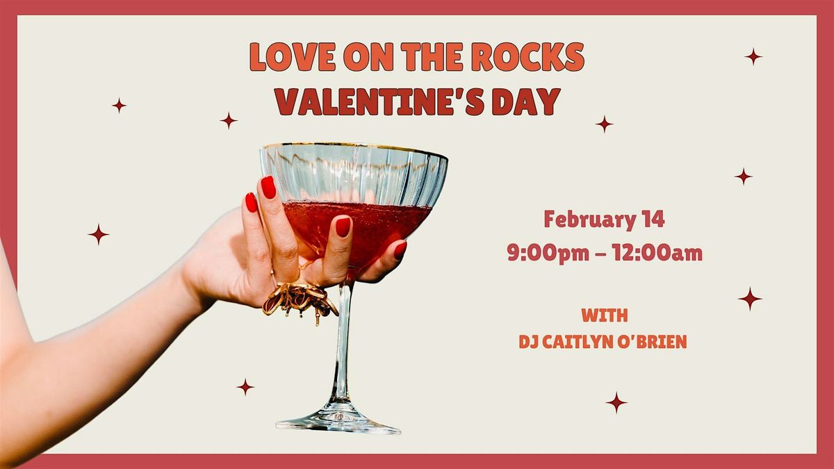 Love on the Rocks - Valentine's Day at The Great American Beer Hall