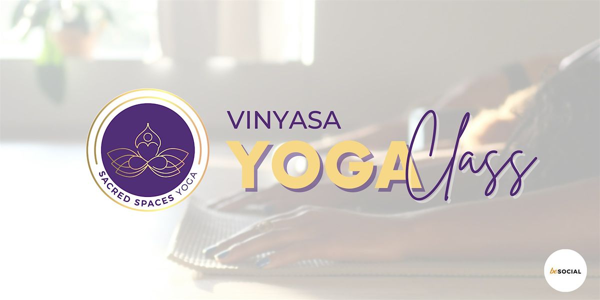 Vinyasa Yoga Class with Sacred Spaces Yoga