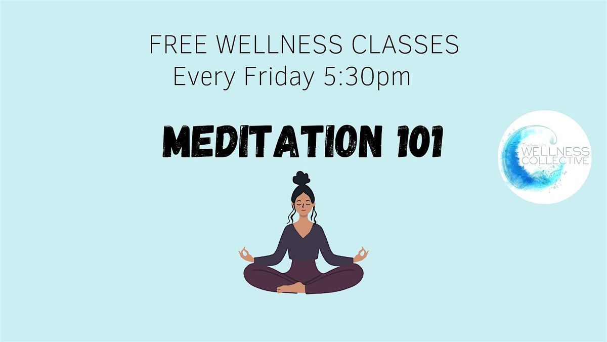 FREE Wellness Class- Meditation 101