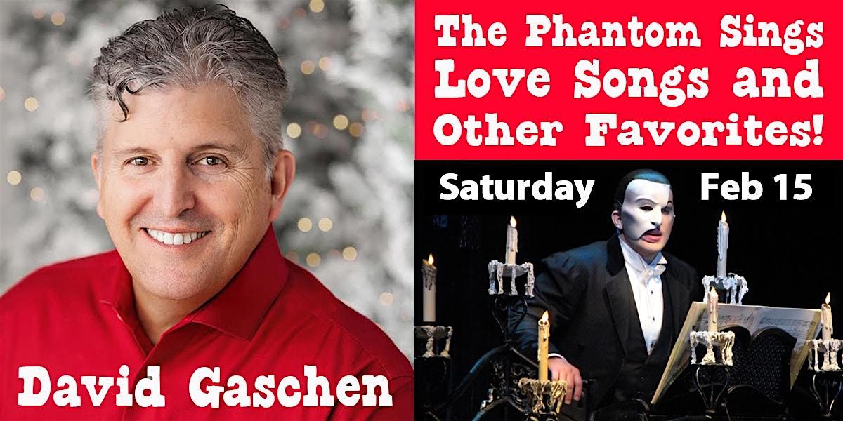 David Gaschen: The Phantom Sings Love Songs and Other Favorites