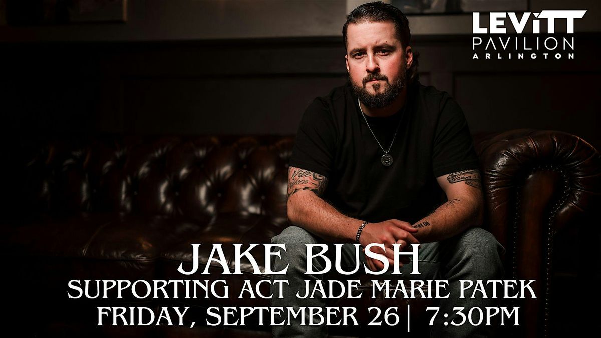 FREE CONCERT: Jake Bush feat. Jade Marie Patek