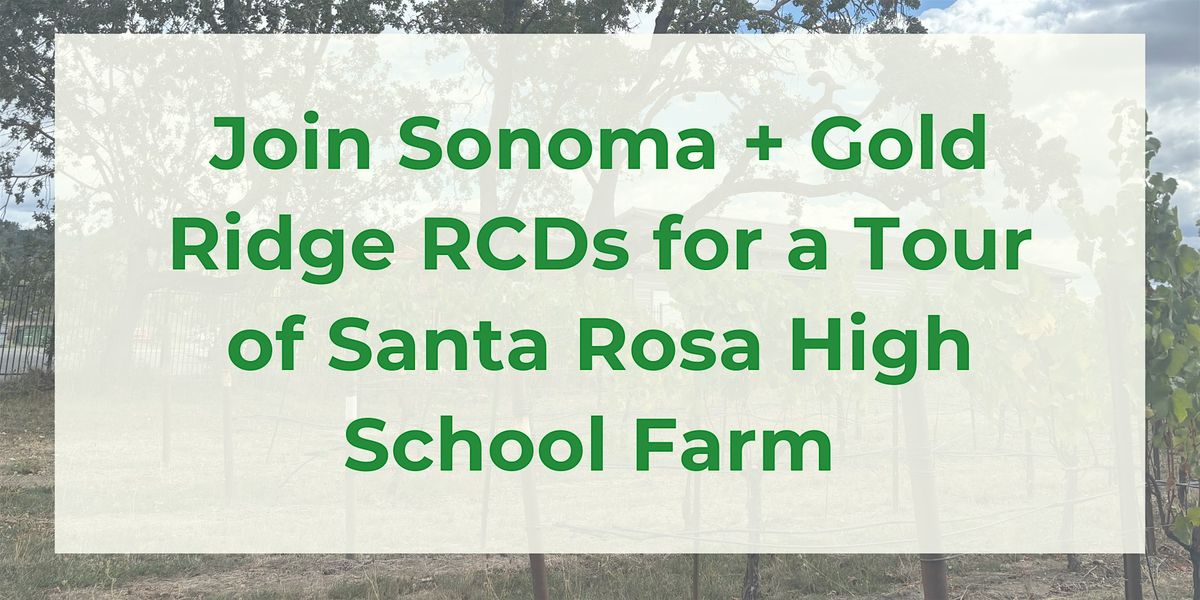 Tour of Santa Rosa High School Farm