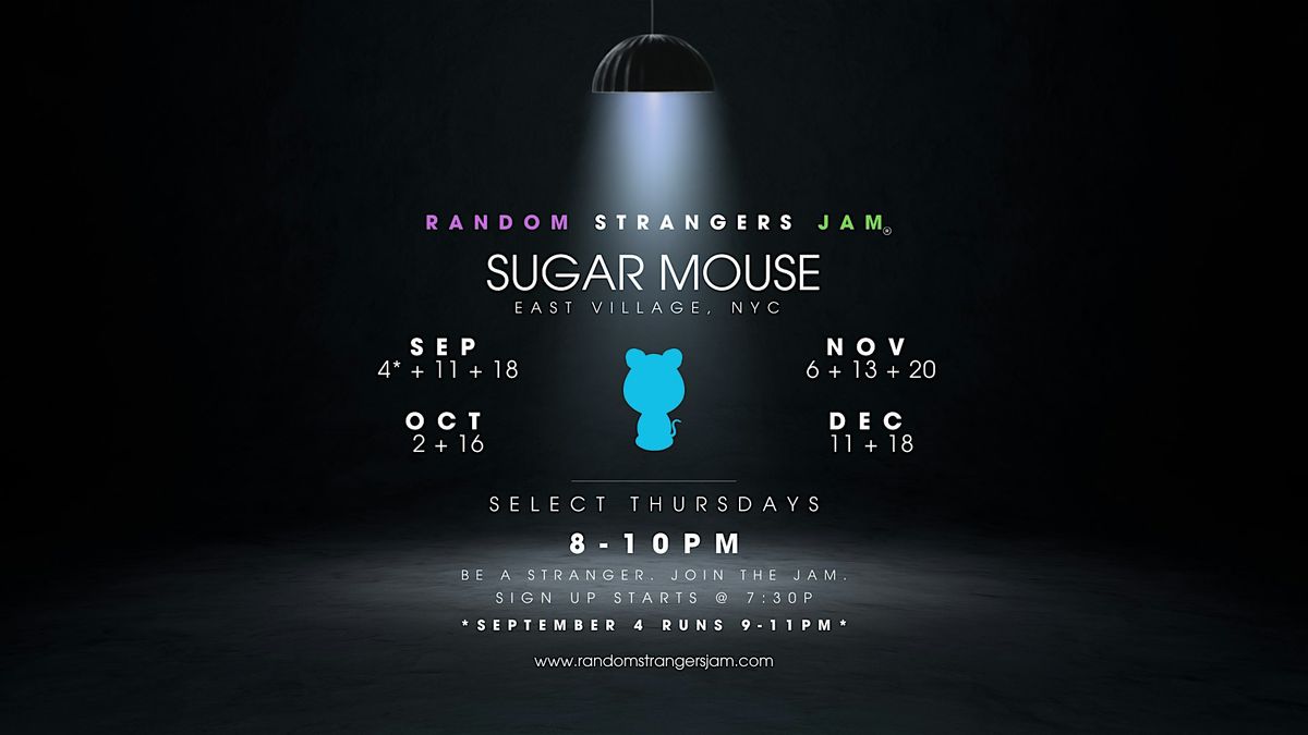 Select Thursdays- Random Strangers Jam @ Sugar Mouse - Free NYC Jam Session