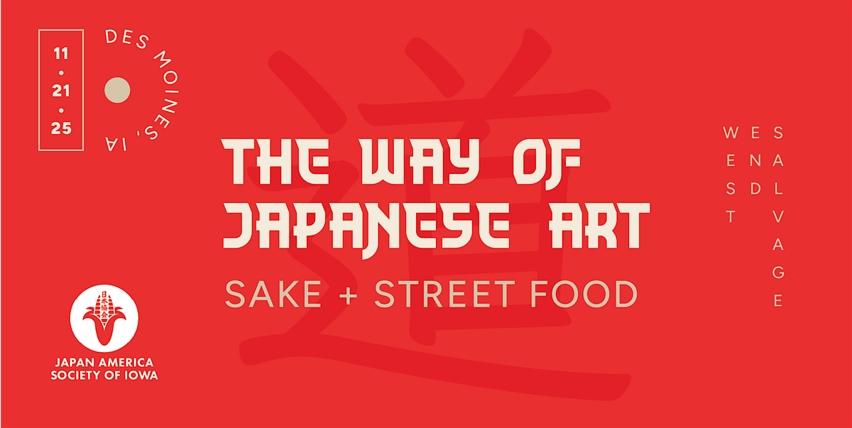 Japan America Society of Iowa present \u201cSake - The Way of Japanese Arts\u201d