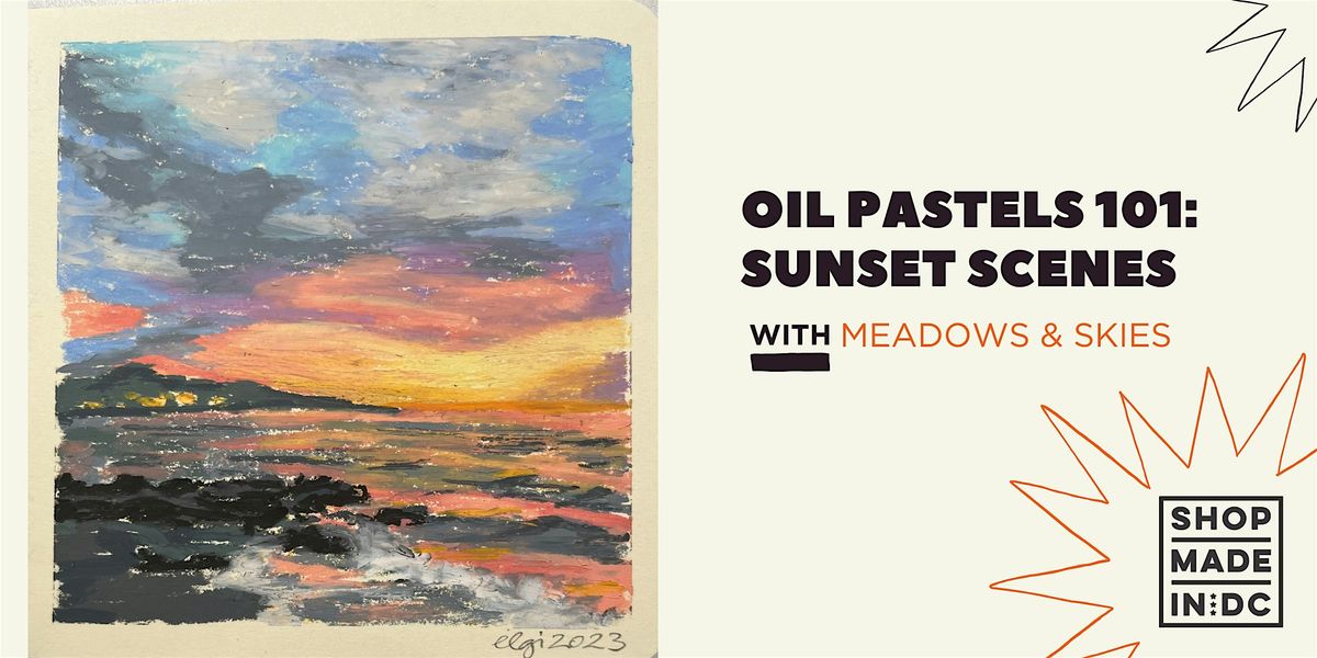 Oil Pastels 101: Sunset Scenes w\/Meadows and Skies