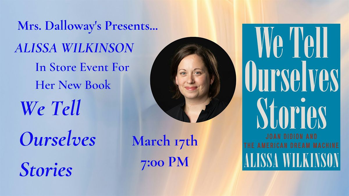 Alissa Wilkinson's WE TELL OURSELVES STORIES In Store Event and Signing