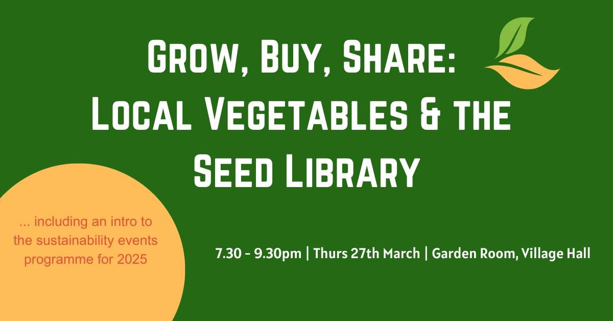 Grow, Buy, Share:  Local Vegetables & the Seed Library