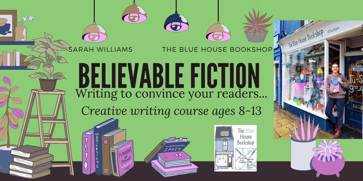 Writing Course: Believable Fiction