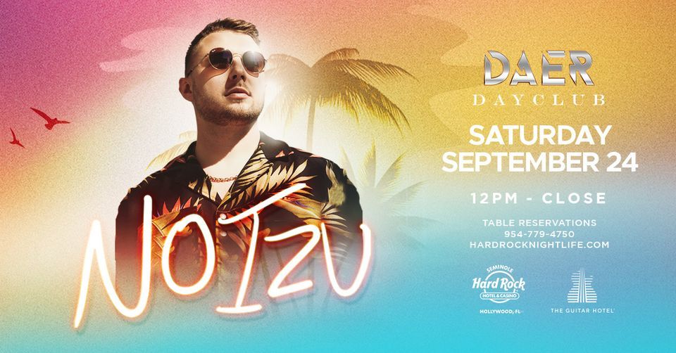 Noizu | DAER Dayclub - Hard Rock Holly