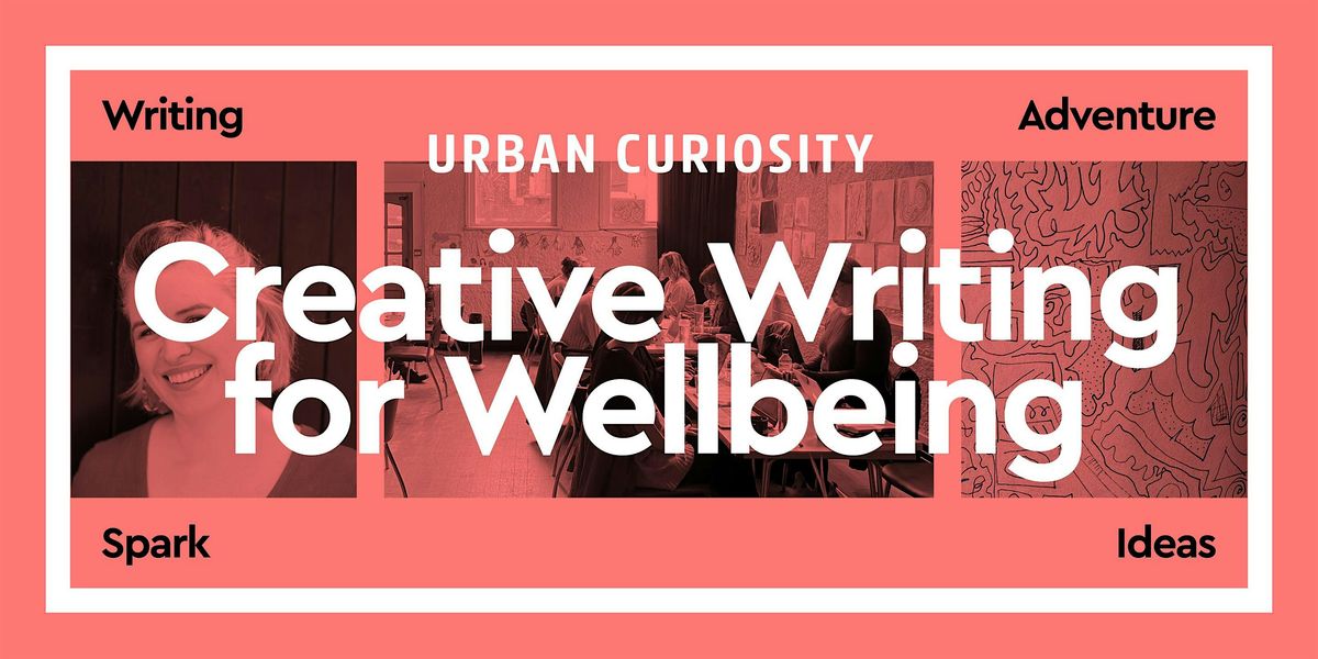 Creative Writing for Wellbeing Workshop