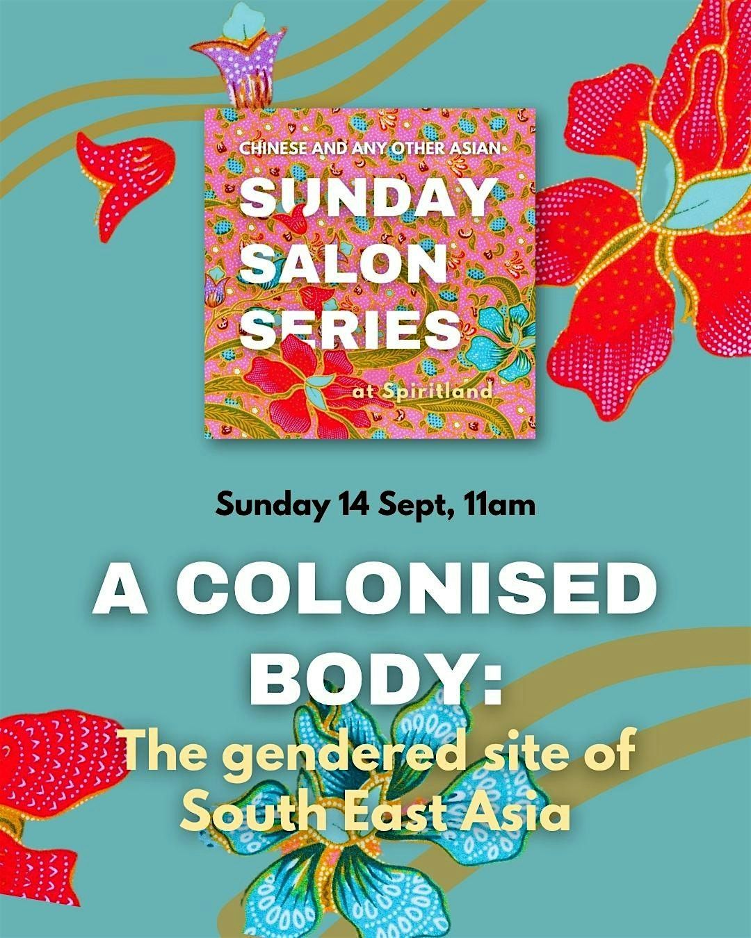 Sunday Salon Series: A Colonised Body - The gendered site of SE Asia