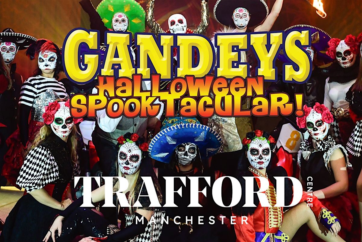 Gandeys Halloween Spooktacular Trafford Centre