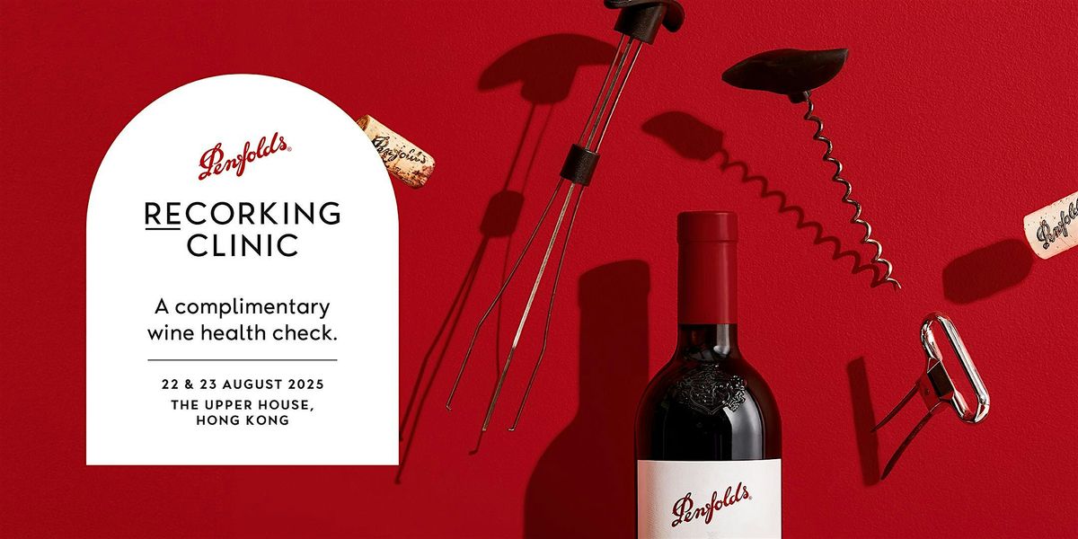 Penfolds Recorking Clinic Hong Kong