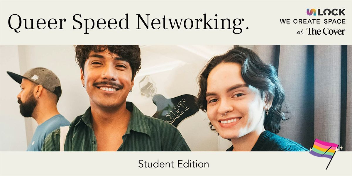 UNLOCK x THE COVER | Queer Speed Networking | Student Edition