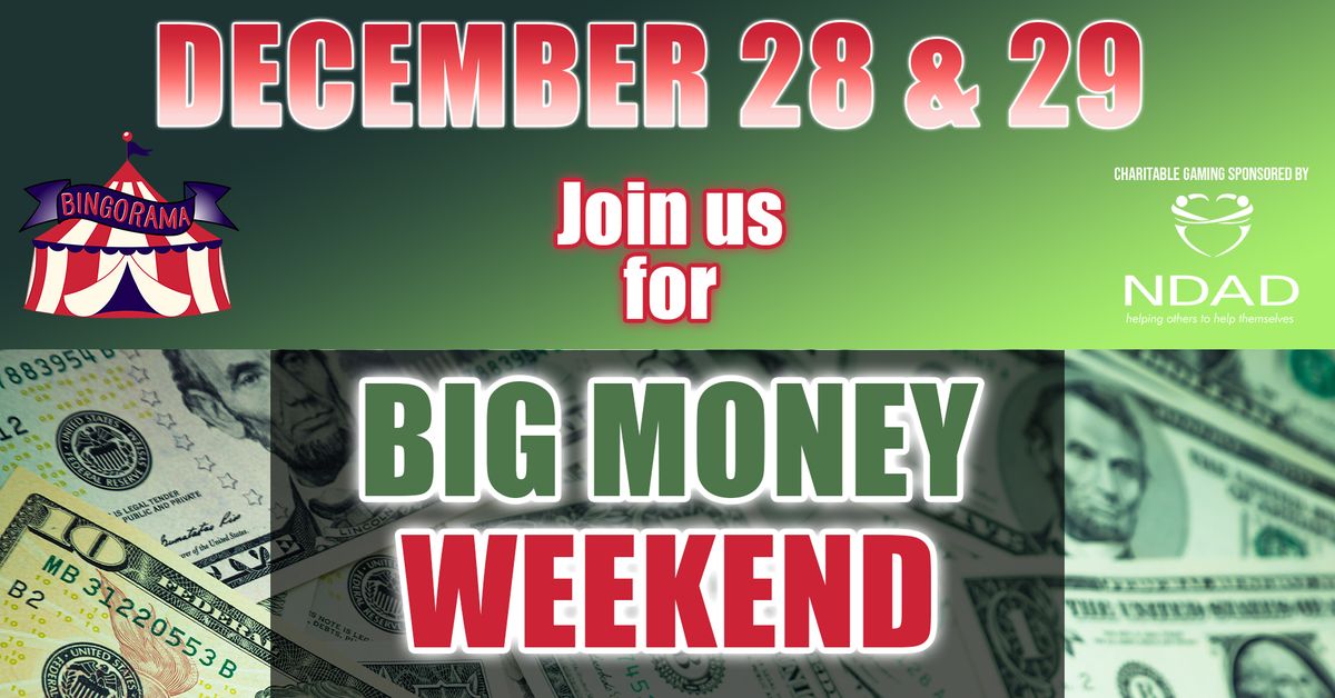 Big Money Weekend @ Bingorama