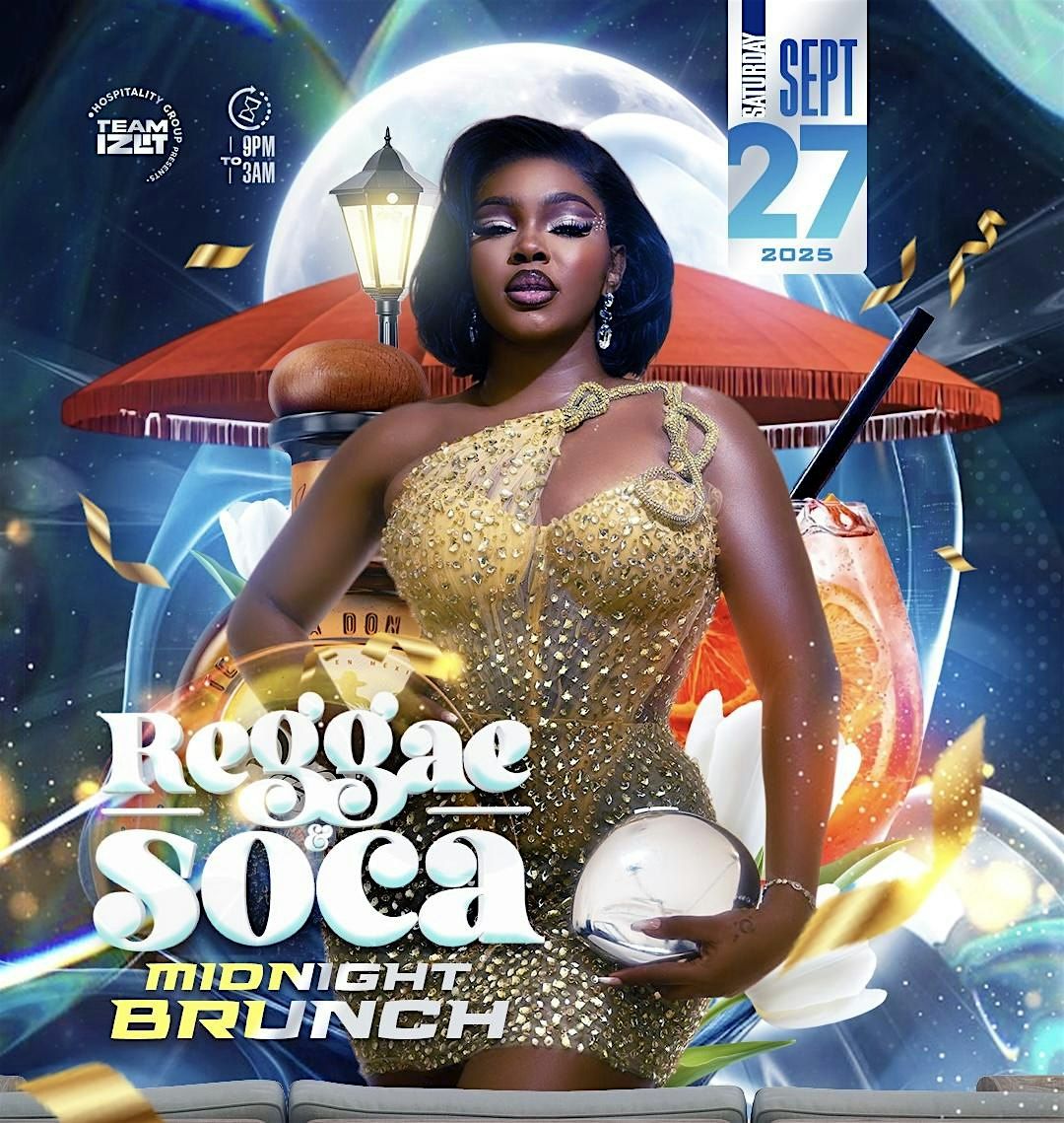 REGGAE & SOCA - MIDNIGHT BRUNCH