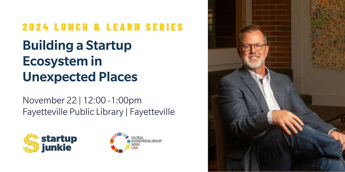 Building a Startup Ecosystem in Unexpected Places with Jeff Amerine