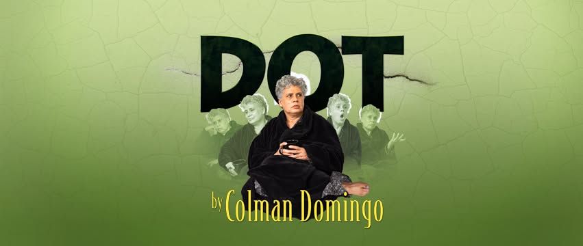 Dot by Colman Domingo