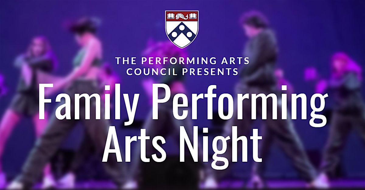 Family Performing Arts Night at Penn