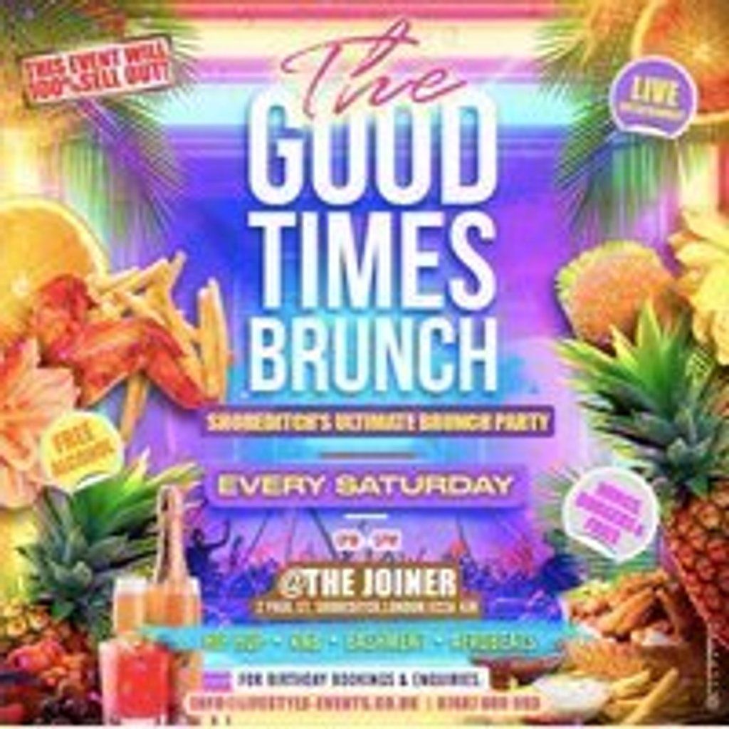THE GOOD TIMES BRUNCH - Shoreditch's Ultimate Brunch Party