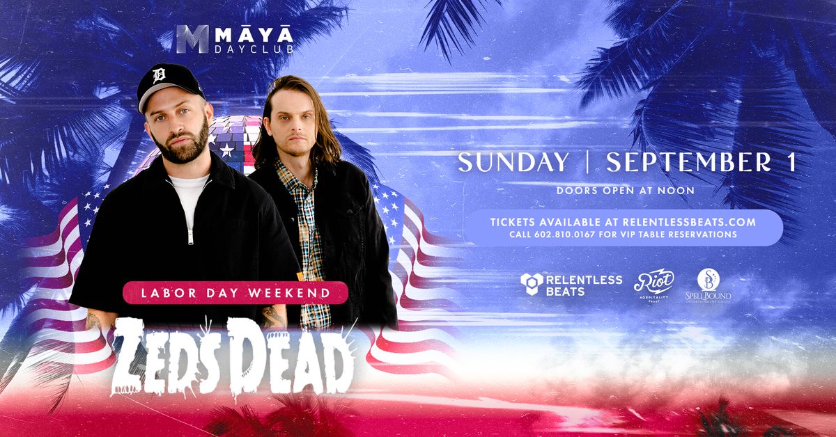Zeds Dead | Labor Day Weekend