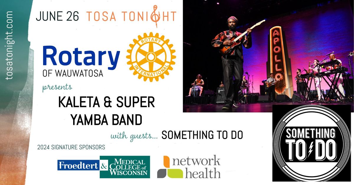 Tosa Tonight - Kaleta & Super Yamba Band w\/ special guests Something To Do