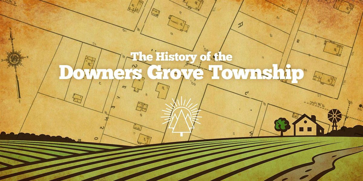 The History of Downers Grove Township
