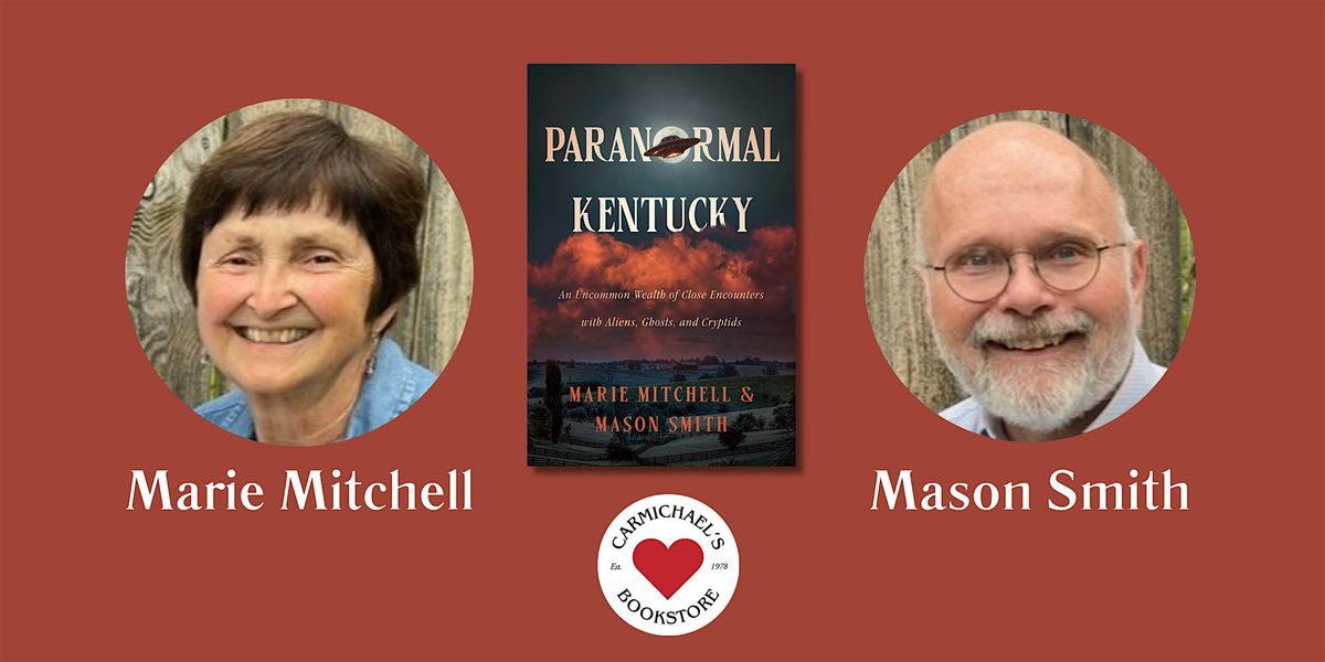 Marie Mitchell and Mason Smith present Paranormal Kentucky
