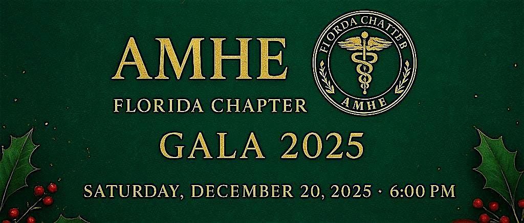 AMHE Florida Chapter Gala 2025 \u201cA Night of Splendor\u201d