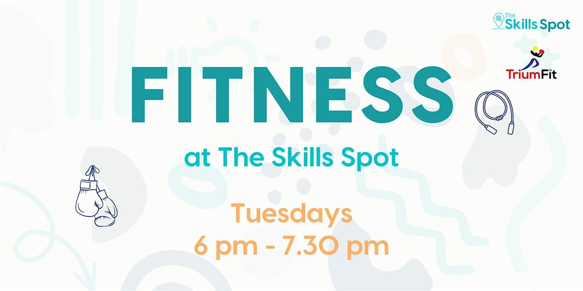 Fitness at The Skills Spot