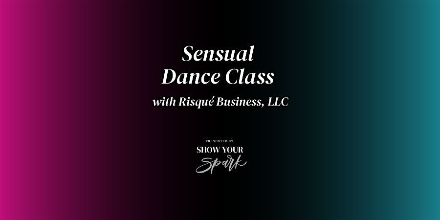 Sensual Movement Class by Risque Business