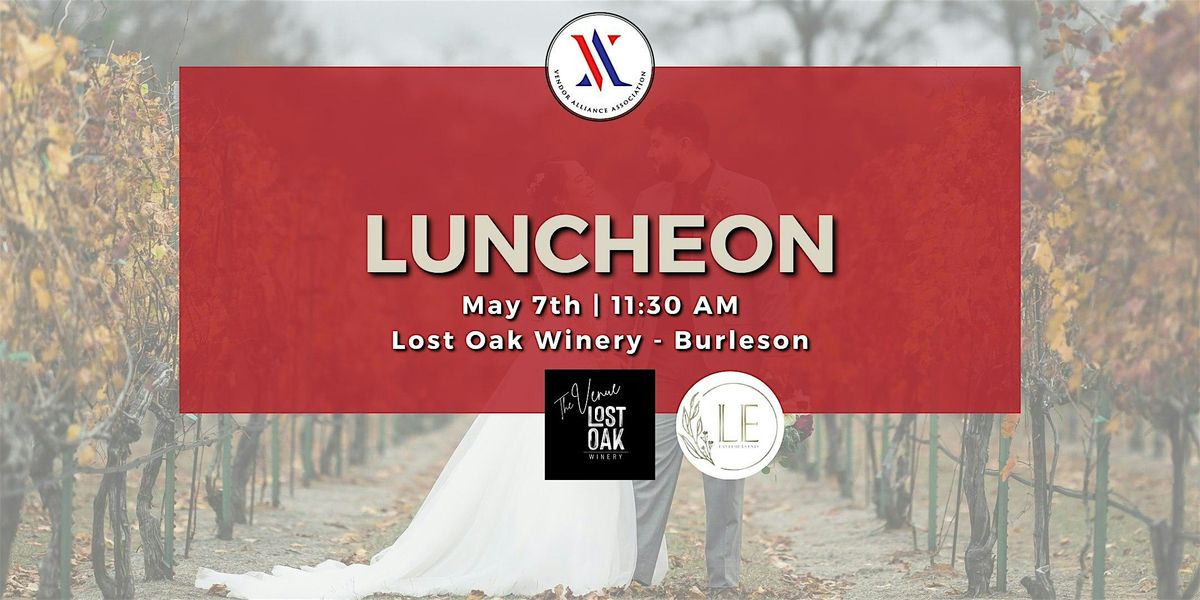 Vendor Alliance Association May 7th Luncheon at Lost Oak Winery