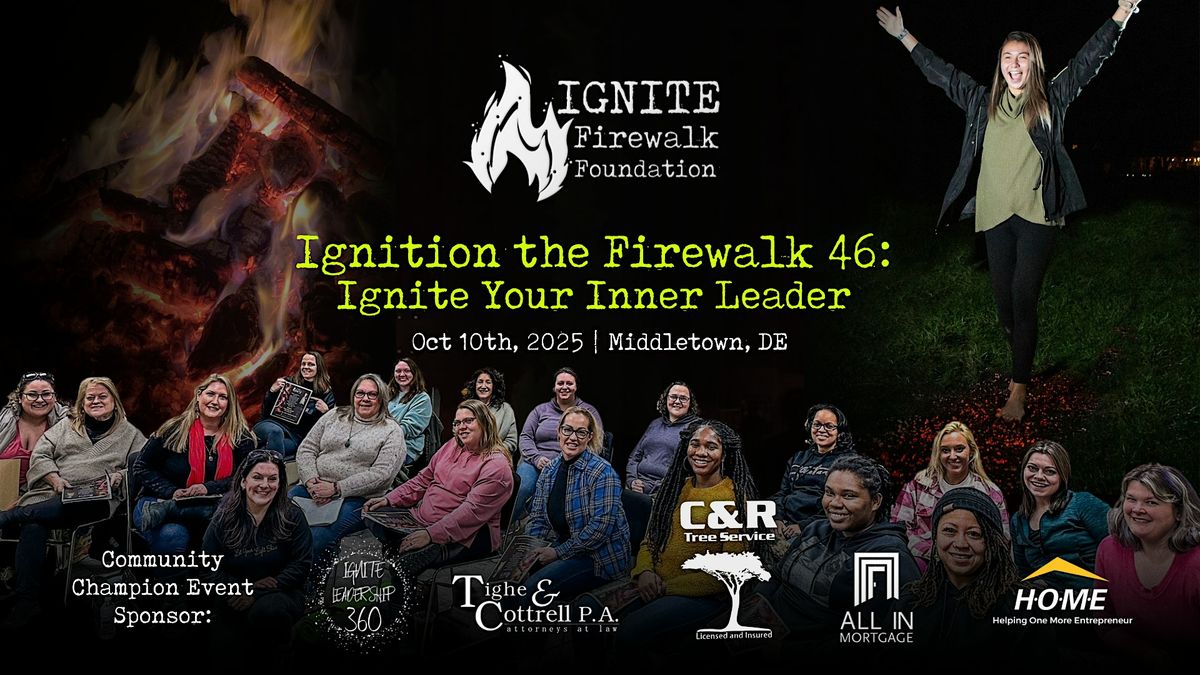 Ignition the Firewalk 46: Ignite Your Inner Leader