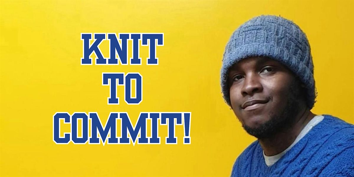 Knit to Commit! (Autumn 2025)